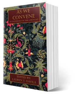 As We Convene: An Anthology of Time and Place (Ebook)