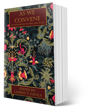 As We Convene: An Anthology of Time and Place (Ebook)