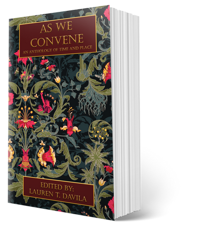 As We Convene: An Anthology of Time and Place (Ebook)