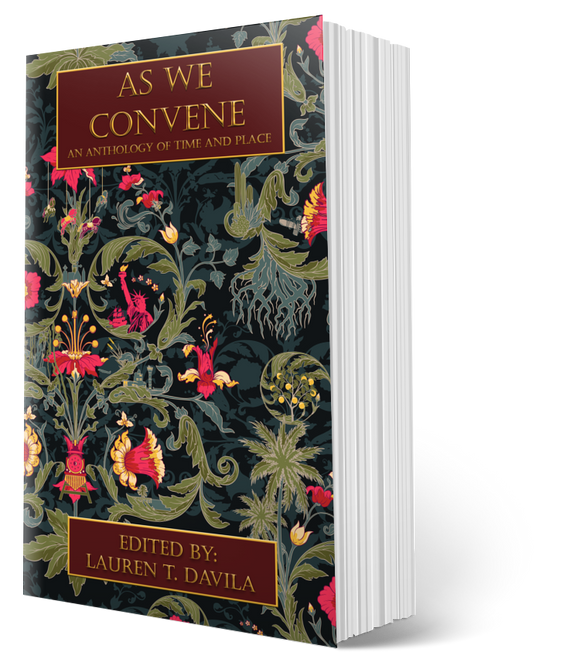As We Convene: An Anthology of Time and Place (Ebook)