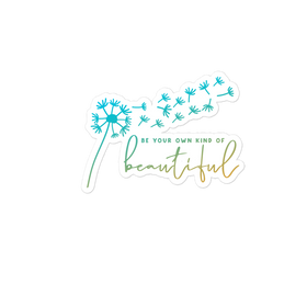 Be Your Own Kind of Beautiful Sticker