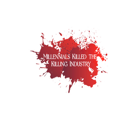 Millennials Killed the Killing Industry Sticker