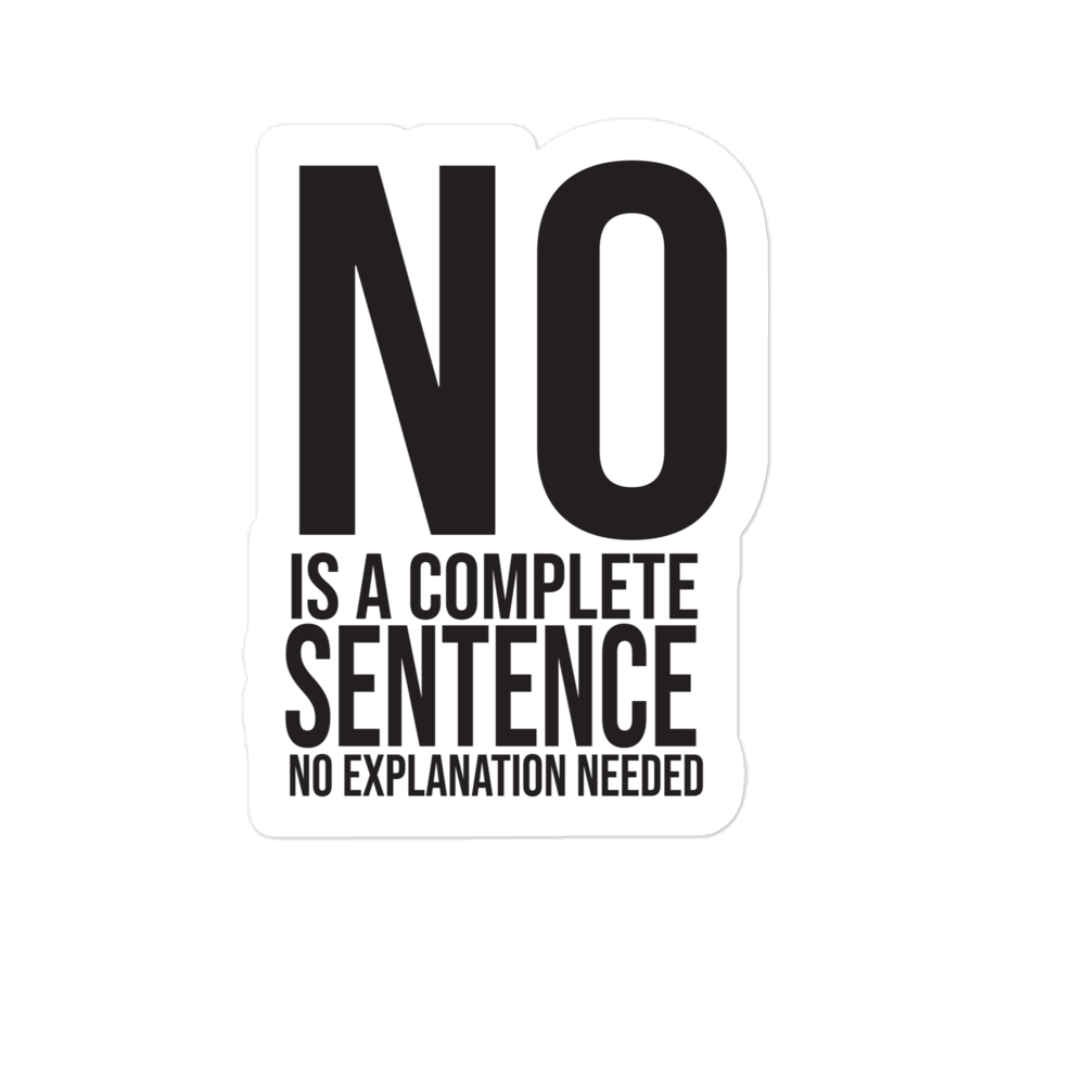 No is a Complete Sentence Sticker