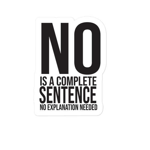 No is a Complete Sentence Sticker