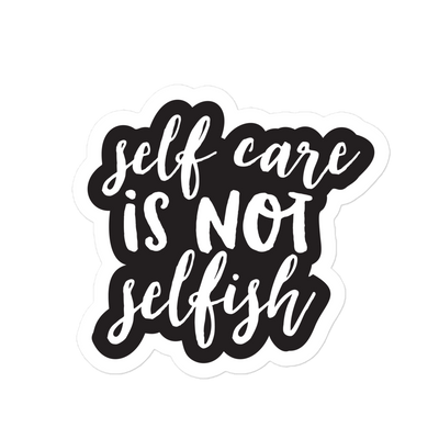 Self Care is Not Selfish