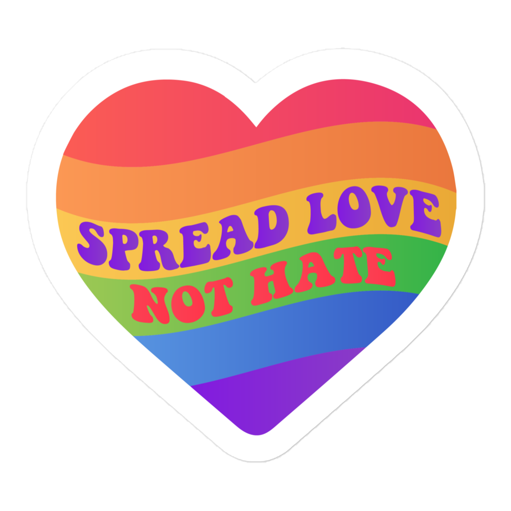 Spread Love Not Hate Sticker