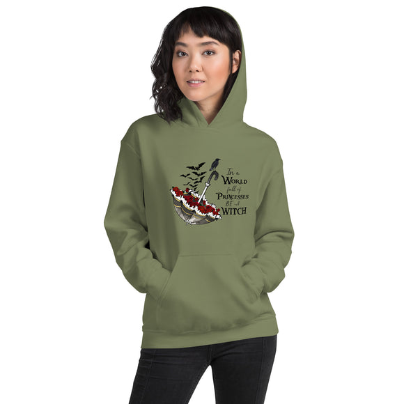 In a World of Princesses be a Witch Unisex Hoodie