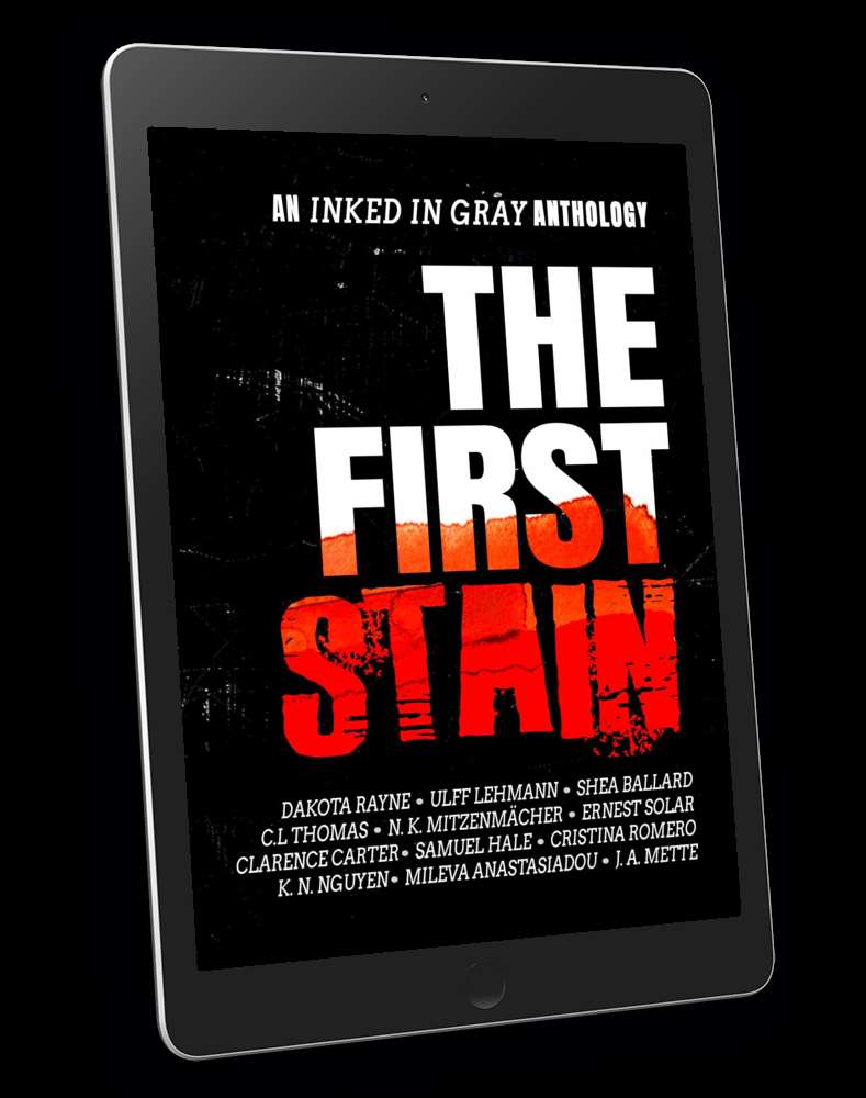 The First Stain: An Inked in Gray Anthology