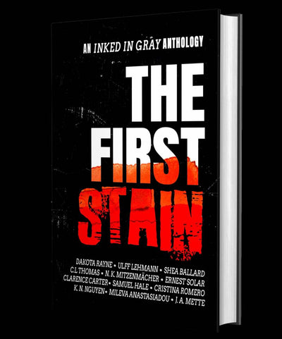 The First Stain: An Inked in Gray Anthology