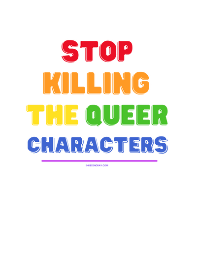 Stop Killing the Queer Characters