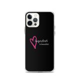 Imperfect is Beautiful iPhone Case  15.50