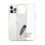 Stop Doubting Yourself iPhone Case  15.50