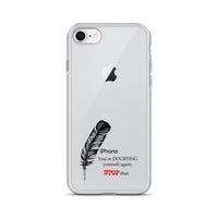 Stop Doubting Yourself iPhone Case  15.50