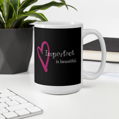 Imperfect is Beautiful Mug  11.00